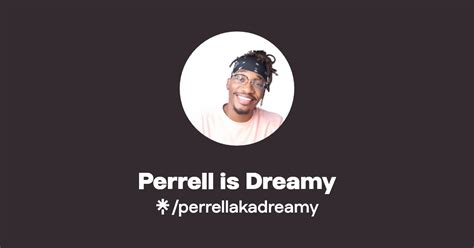 perrel brown|The Real Dreamy